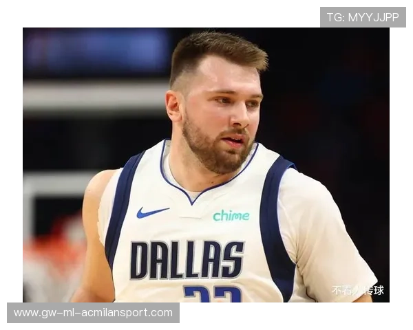 东契奇复出在即,重燃独行侠希望之火